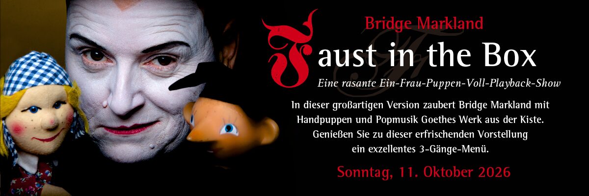 Tickets für „Bridge Markland – Faust in the box“