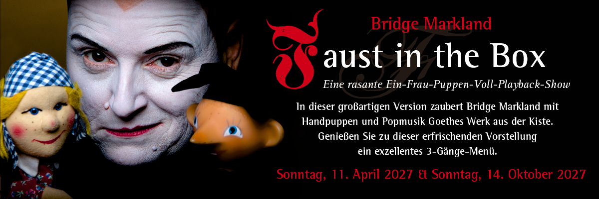Ticket: „Bridge Markland – Faust in the Box“