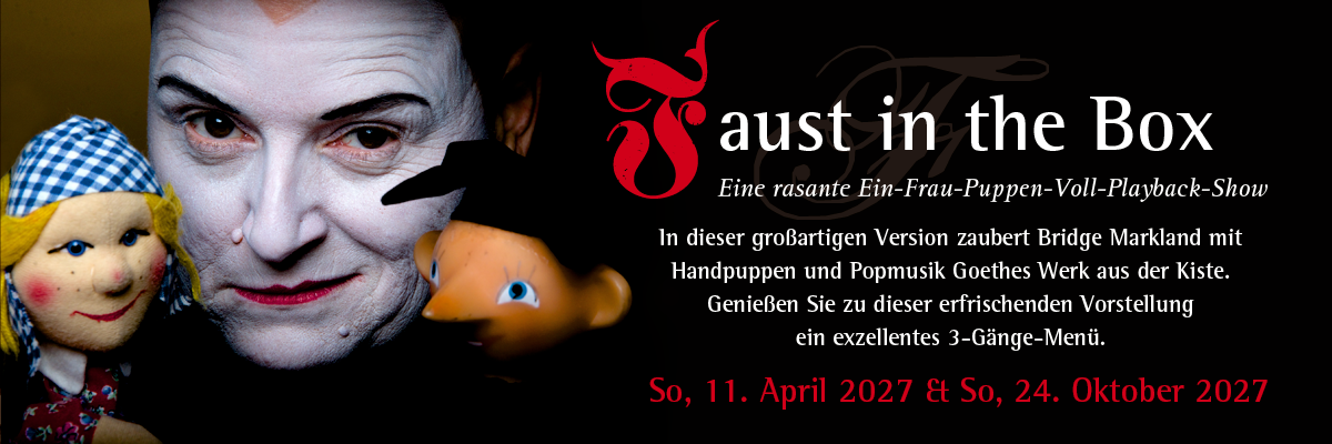 Ticket: „Bridge Markland – Faust in the Box“